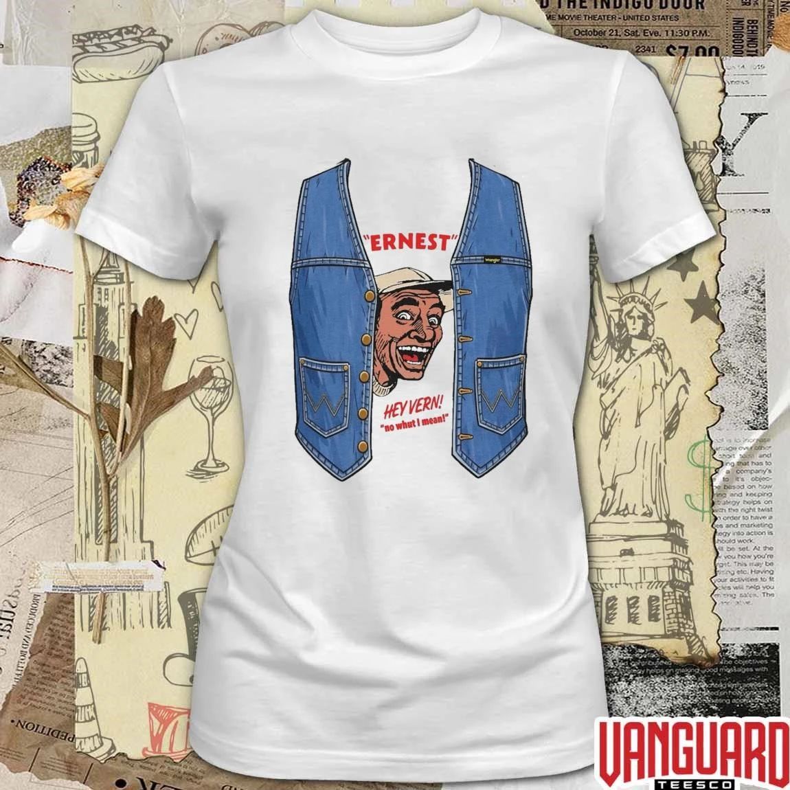 Ernest Hey Vern No Whut I Mean Jim Varney Classic Comedy t-shirt