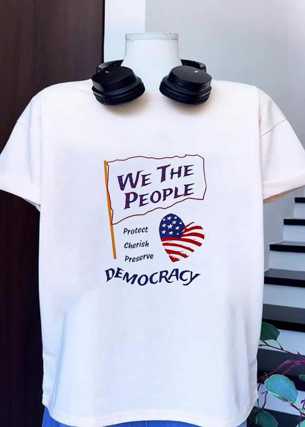 We the People Protect Cherish Preserve Democracy American Heart T-Shirt