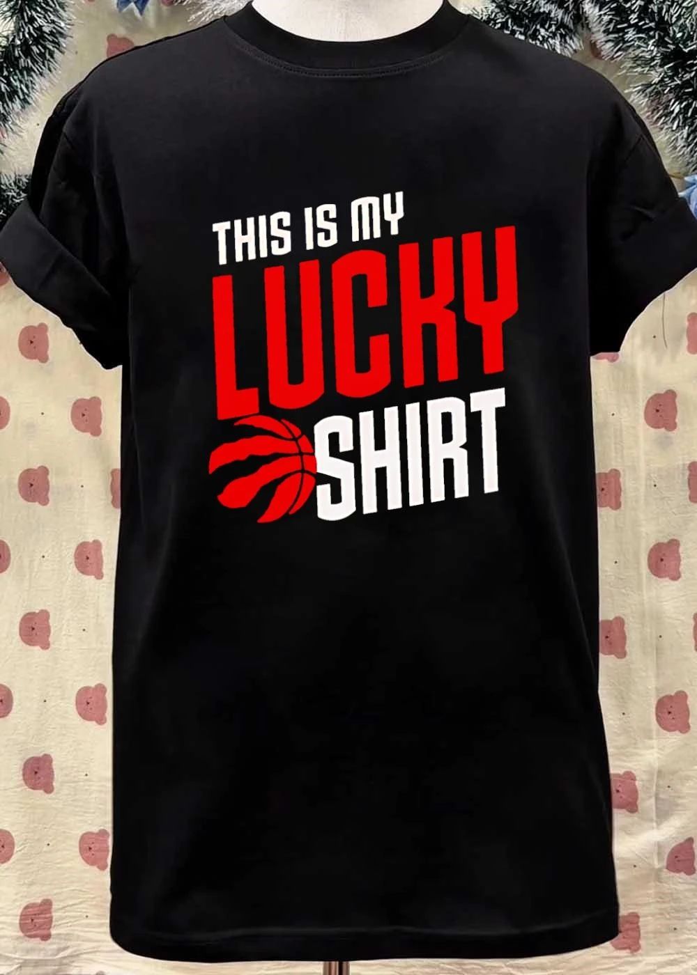 Toronto Raptors Fan Apparel This Is My Lucky Shirt