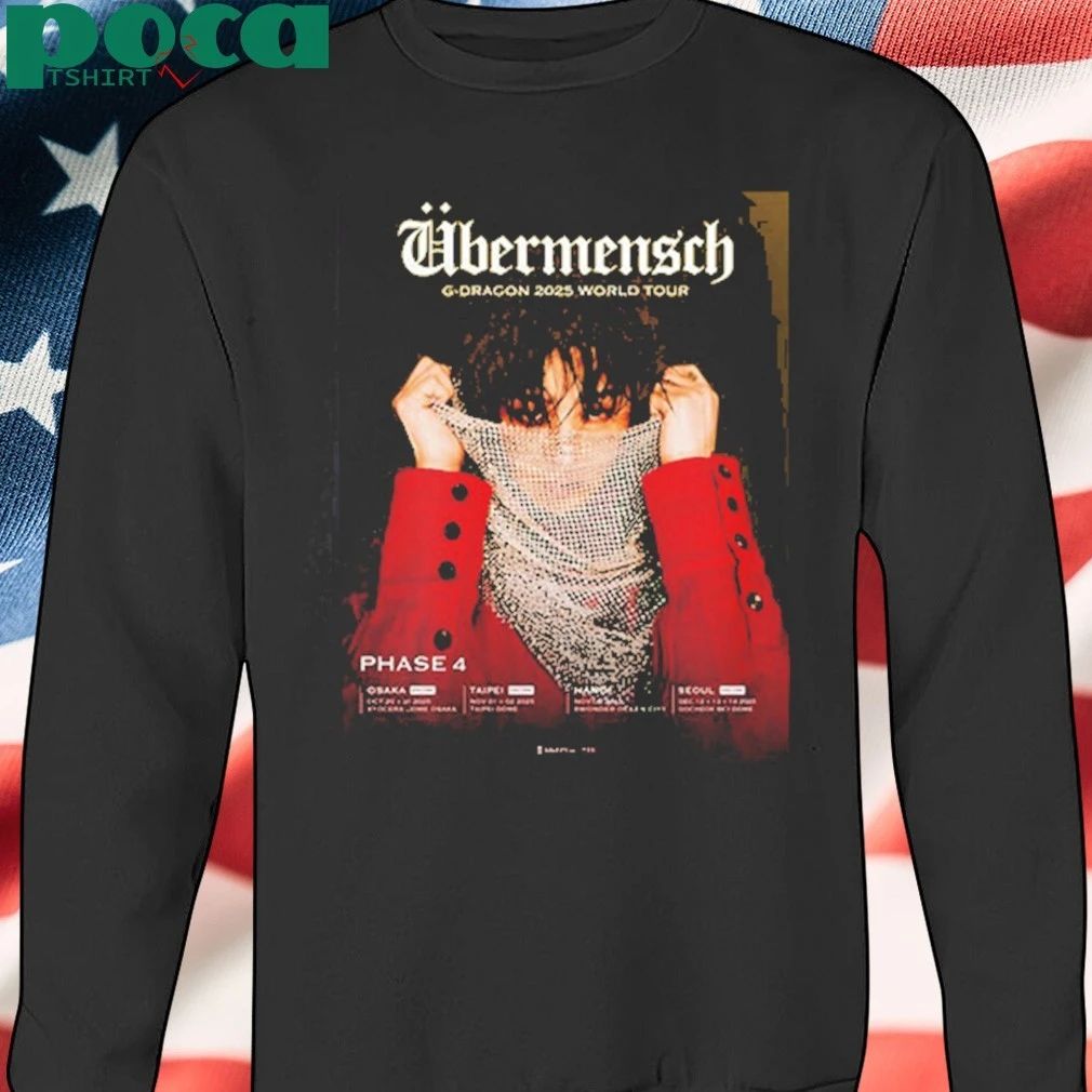 G Dragon 2025 World Tour Ubermensch Phase 4 Tour Dates Shirt