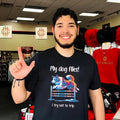 My dog flies I try not to trip shirt
