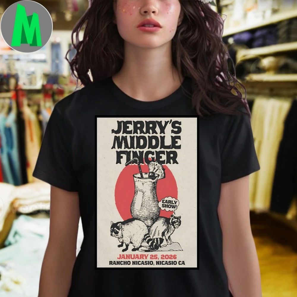 Original Jerry’s Middle Finger Nicasio Ca Jan 25 2026 Poster Shirt