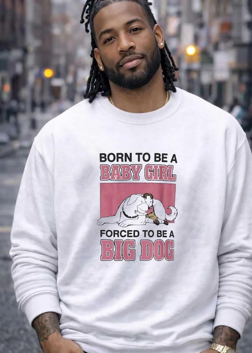 Born to Be a Baby Girl Forced to a Big Dog T-Shirt