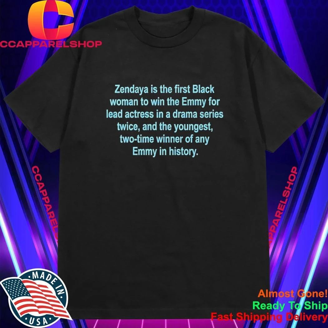 Zendaya Is The First Black Woman To Win The Emmy For Lead Actress In A Drama Series Twice Shirt