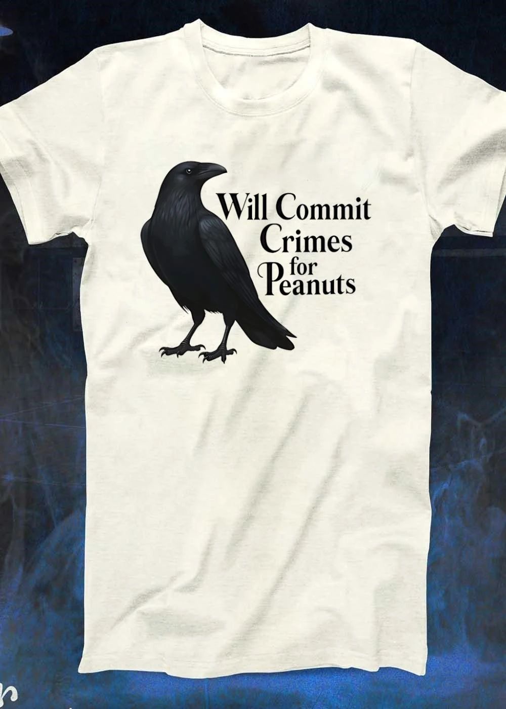 Will Commit Crimes For Peanuts Black Crow Raven shirt