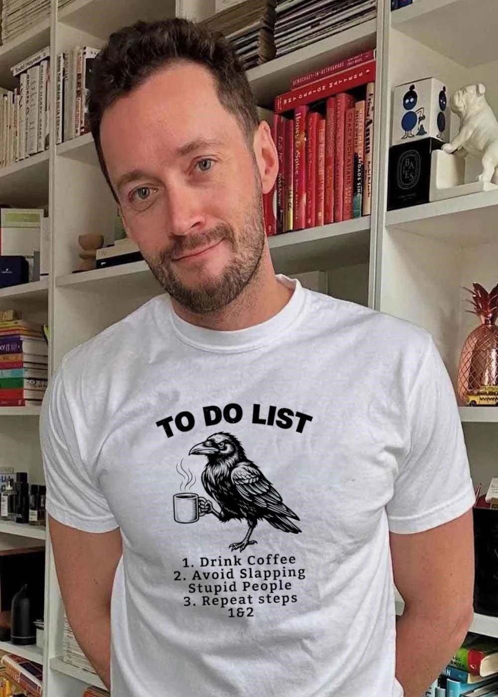 Crow To Do List Drink Coffee Avoid Slapping Stupid People Repeat T-Shirt