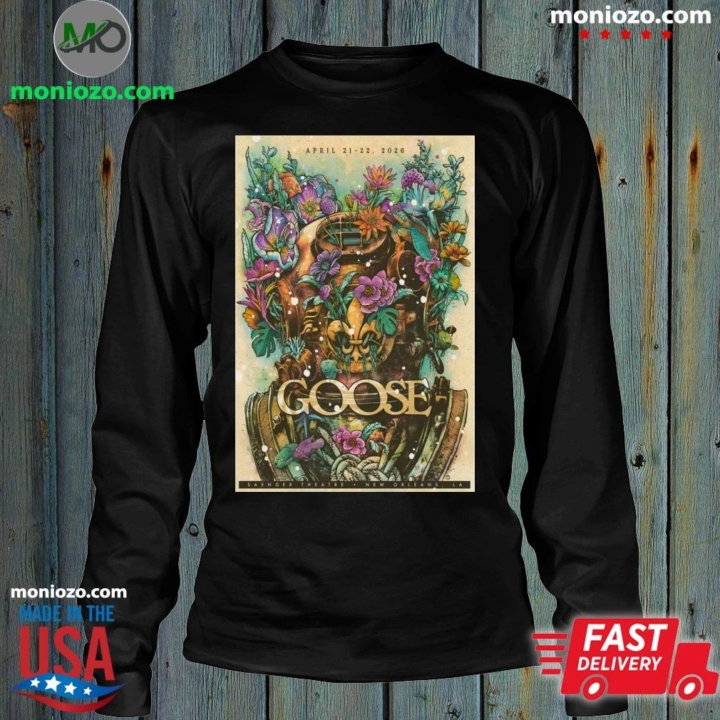 Goose New Orleans LA 4 21-4 22 2026 Tour Poster Shirt