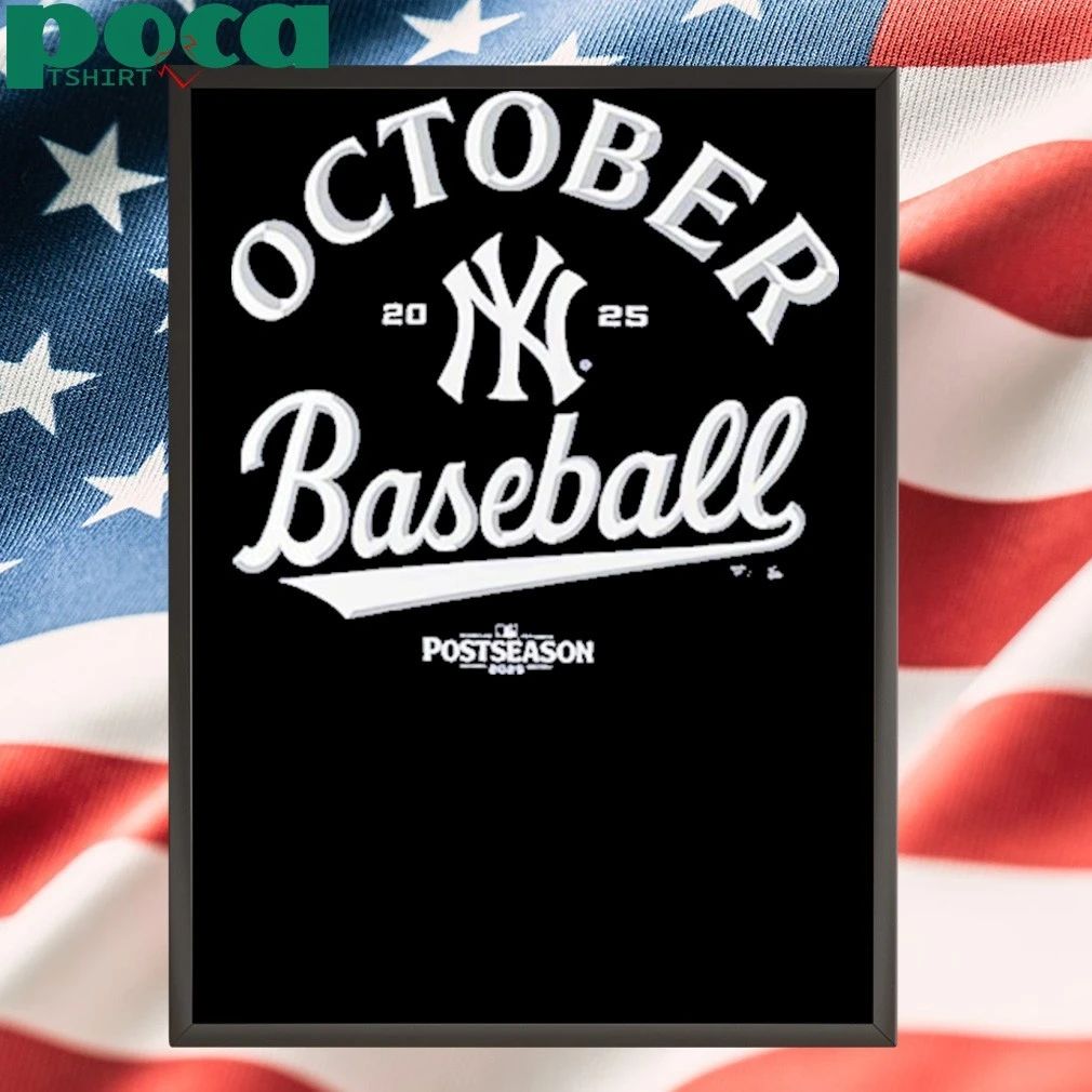 October Ready New York Yankees 2025 Postseason Shirt