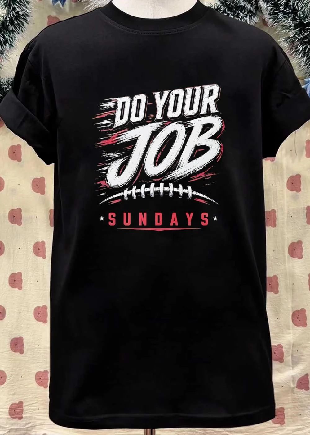 Sundays Do Your Job American Football T-Shirt
