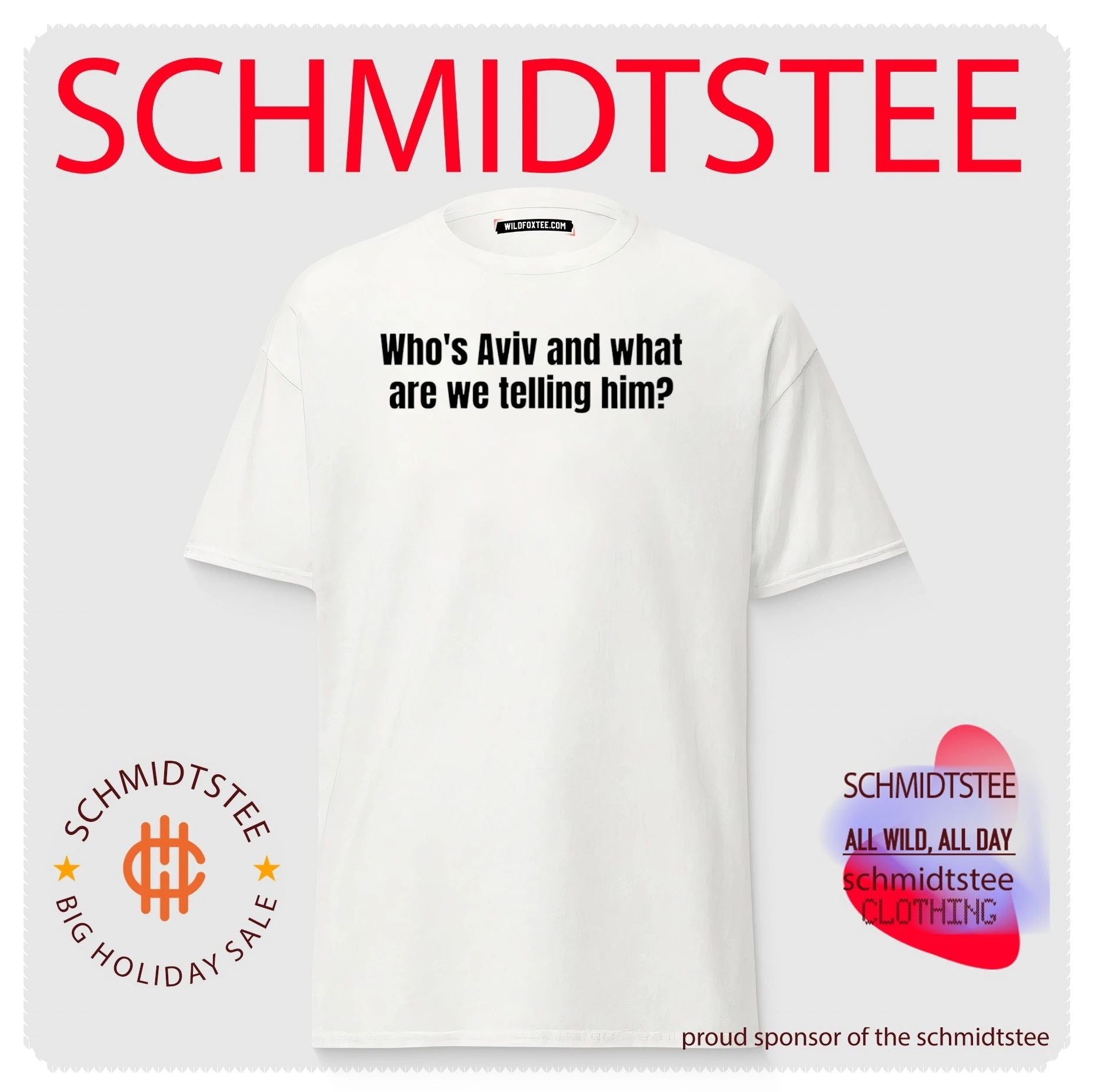 Who’s Aviv and What Are We Telling Him shirt
