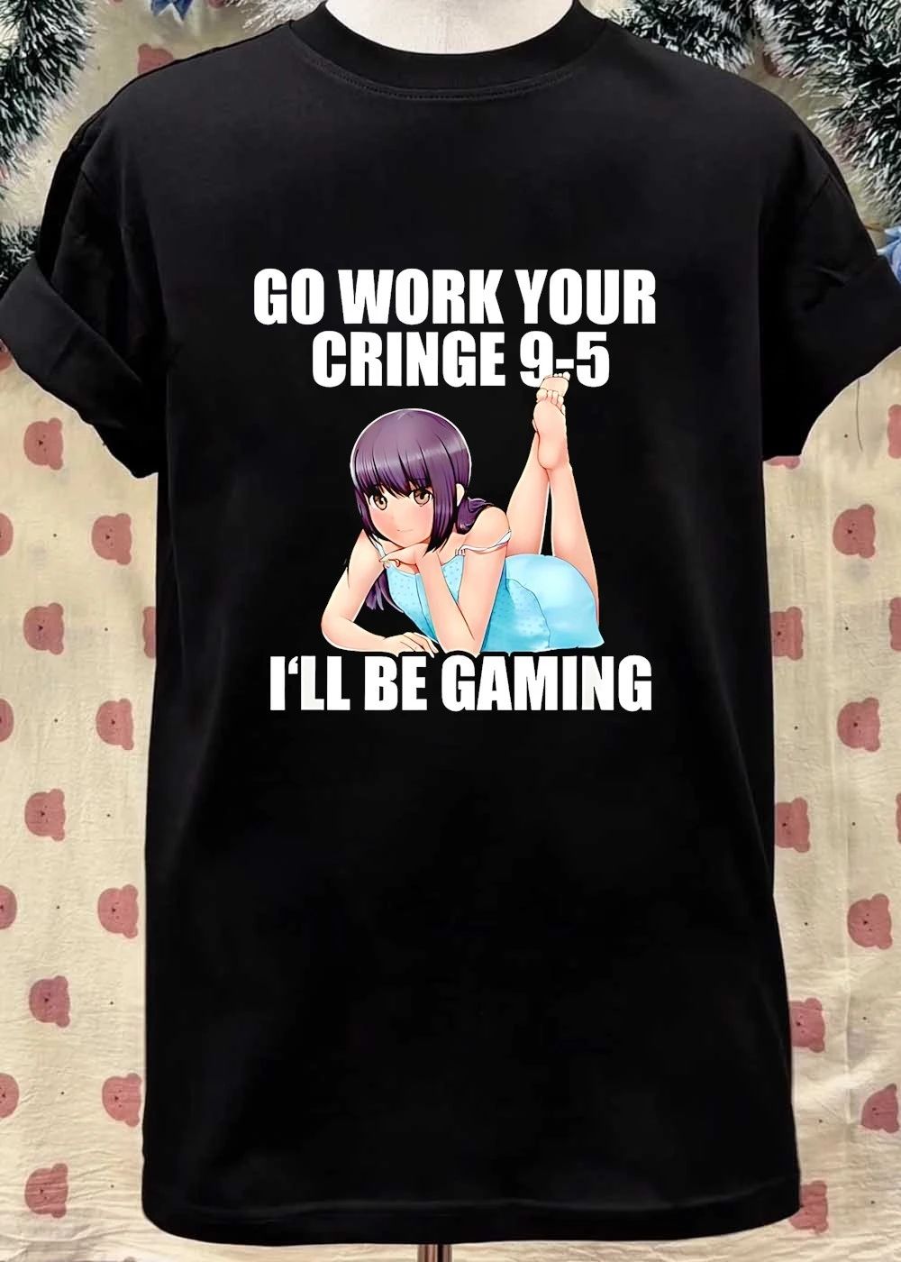 Go Work Your Cringe 9-5 I’ll Be Gaming Meme shirt