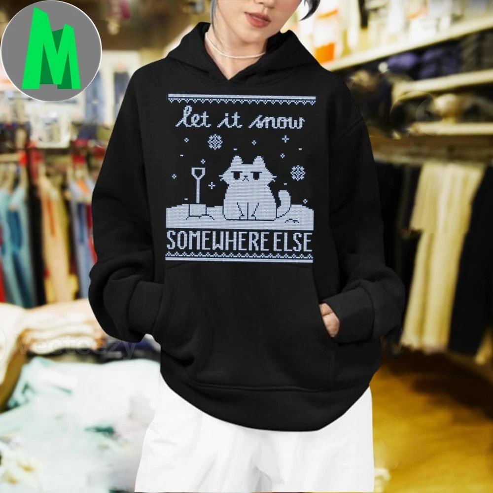 Let It Snow, Somewhere Else T-Shirt