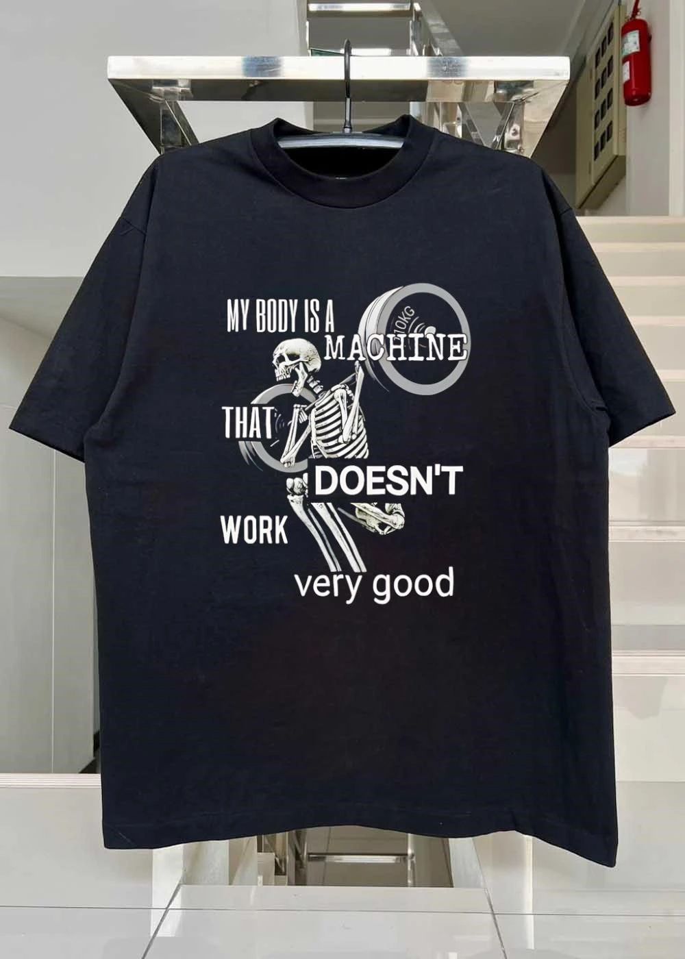 Skeleton Gym Weightlifting My Body is a Machine that Doesn’t Work Very Good T-Shirt