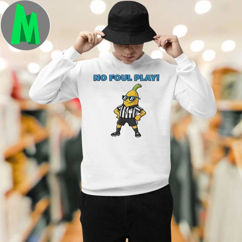 Funny Banana Referee No Foul Play Cartoon Design For Soccer And Humor Lovers Shirt