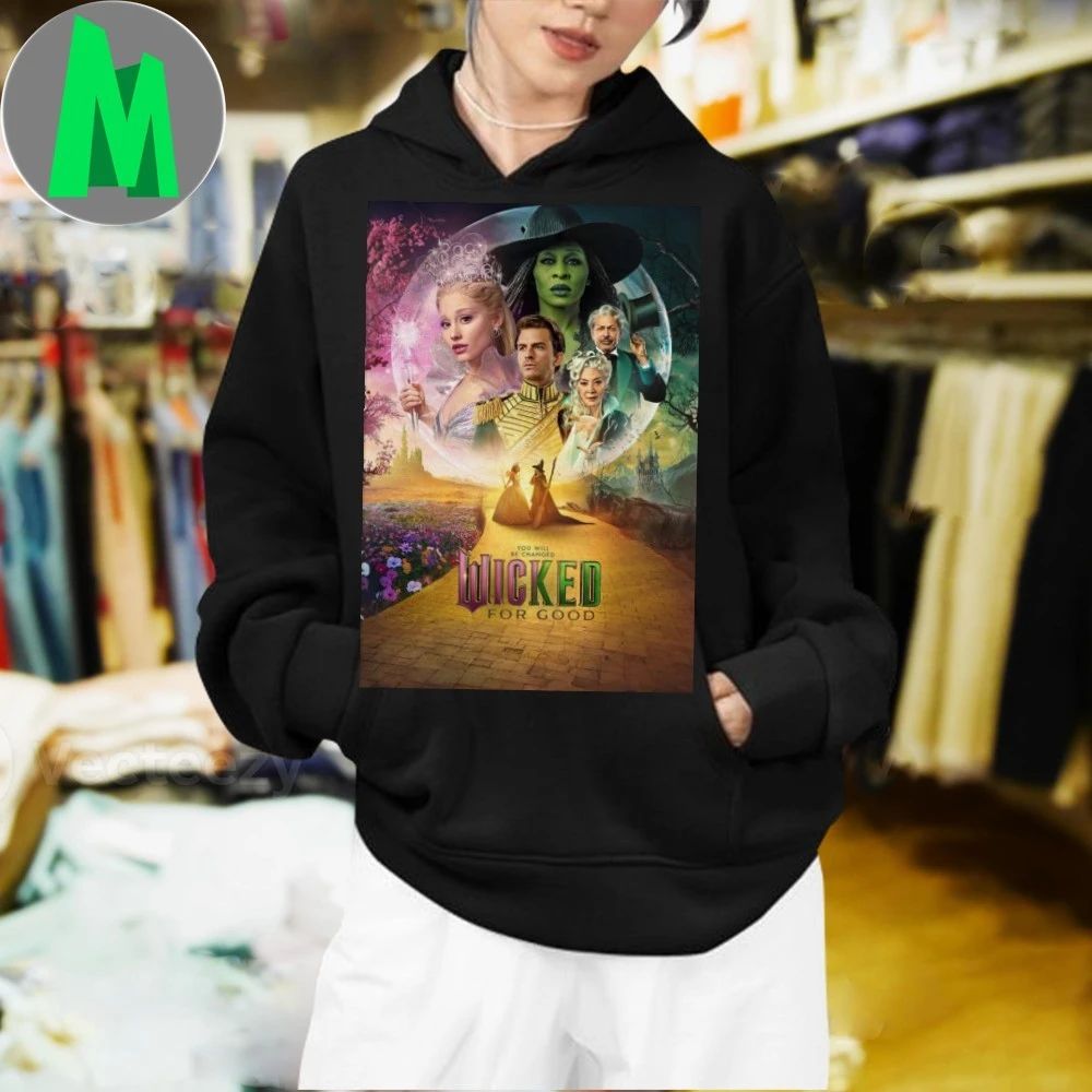 Wicked For Good You Will Be Changed Poster Shirt