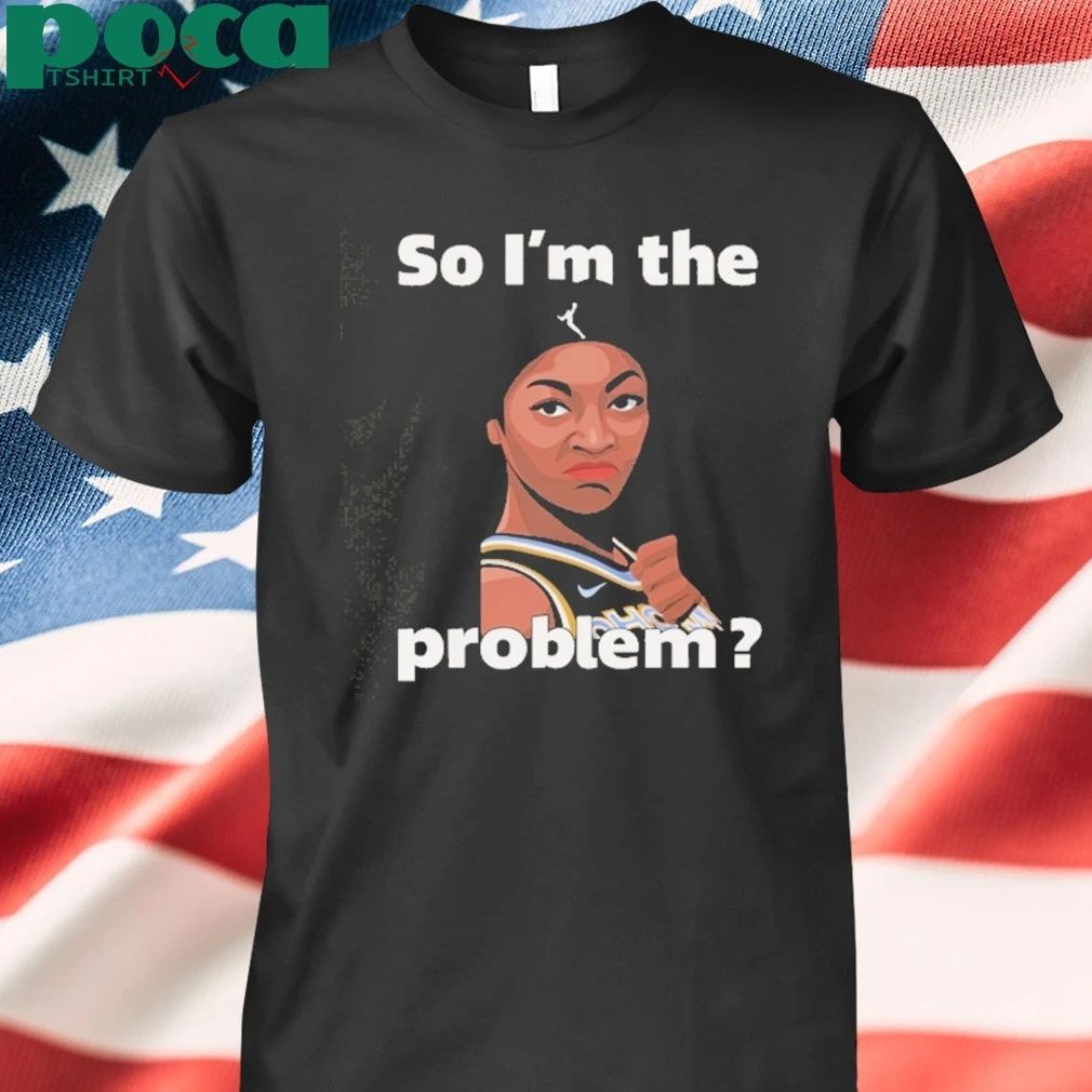 Angel Reese So I’m The Problem T-shirt