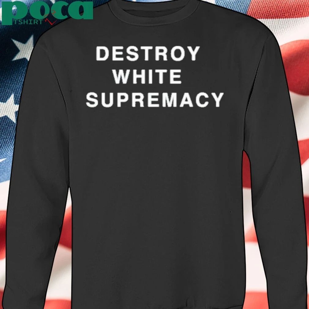 Gabriella Karefa Johnson Destroy White Supremacy Shirt