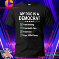 My dog is a democrat shirt