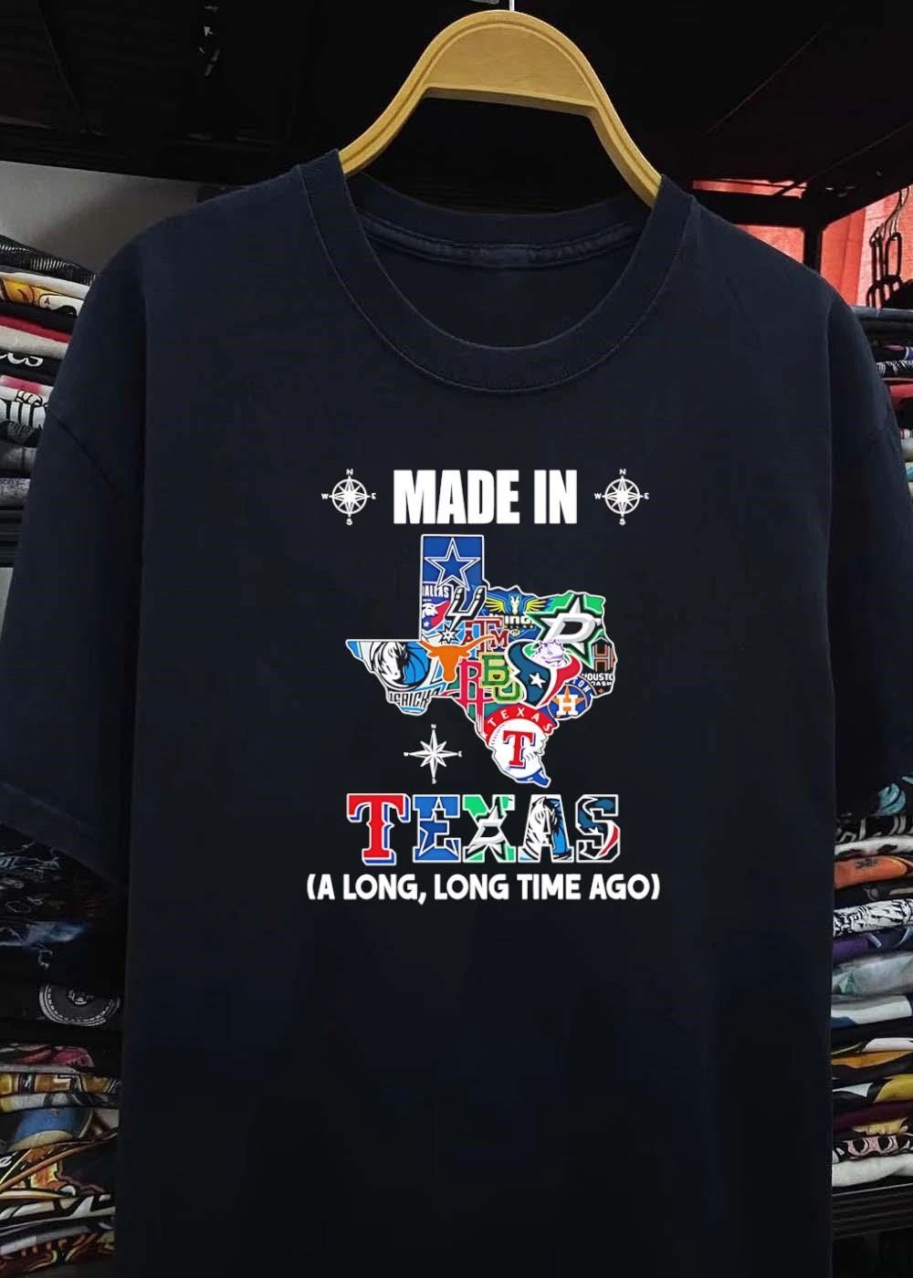 Made in Texas a Long Time Ago Sports Team T-Shirt