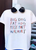Big dog fat hog pussy fart walmart shirt