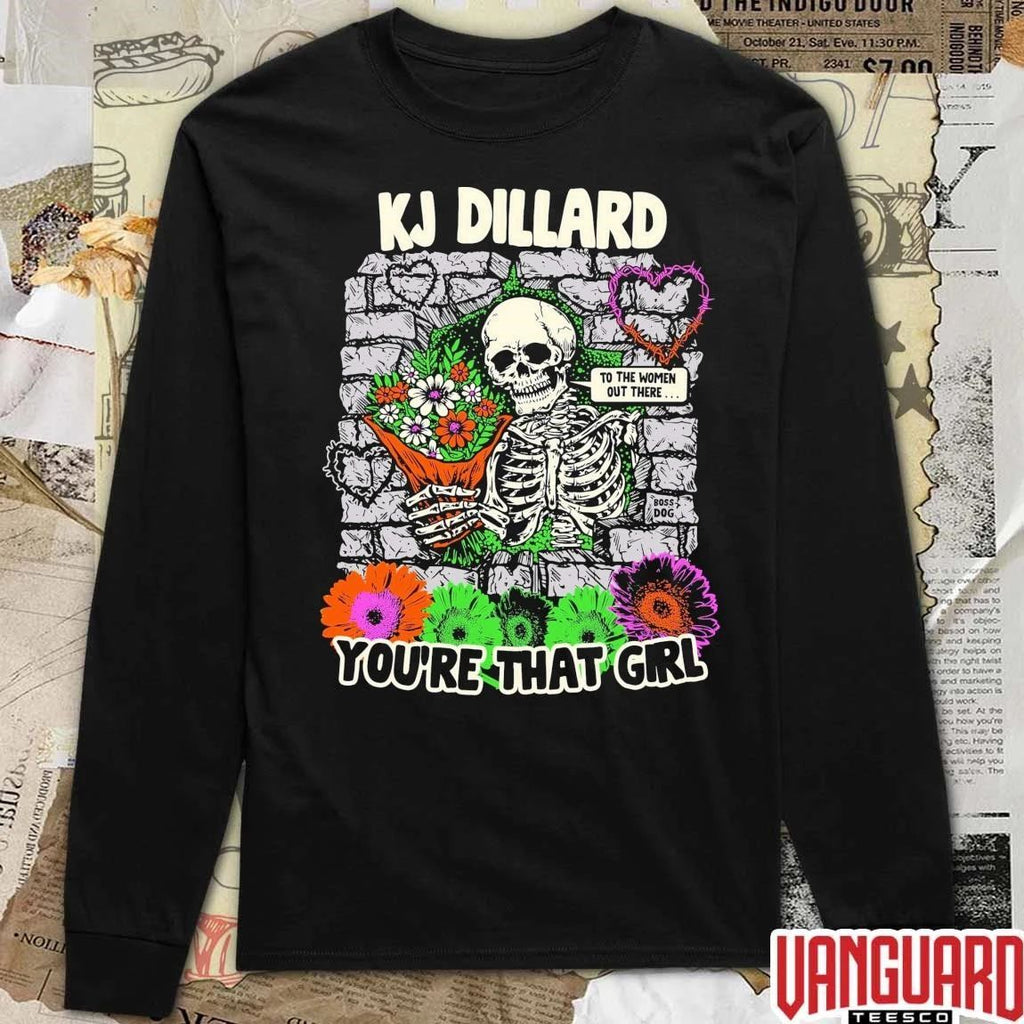 KJ Dillard You’re That Girl To The Women Out Here Skull t-shirt