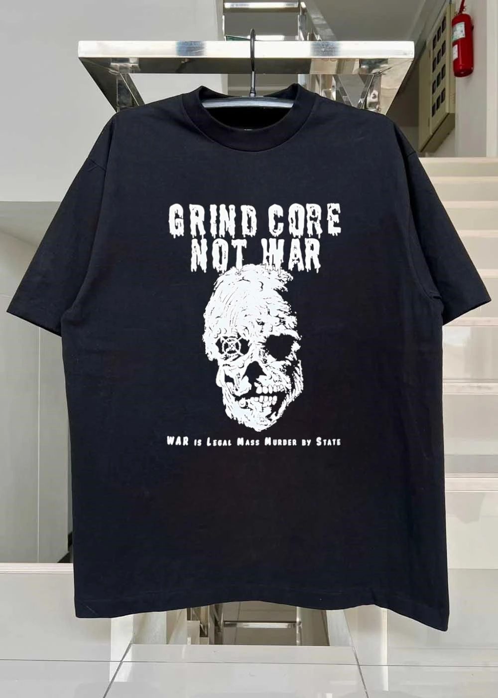 Grind Core Not War, War Is Legal Mass Murder by State shirt