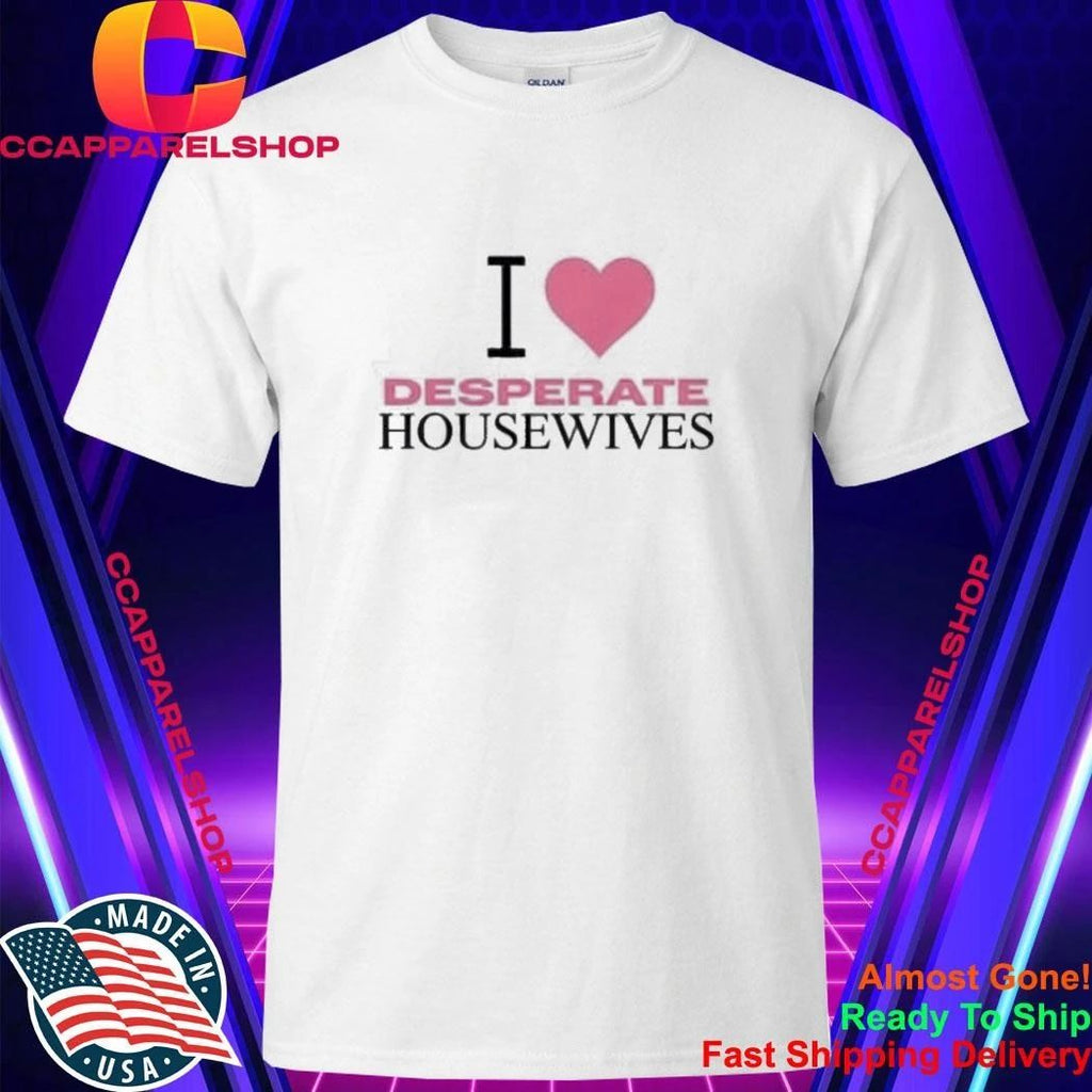 Nicollette Sheridan I Love Desperate Housewives Shirt