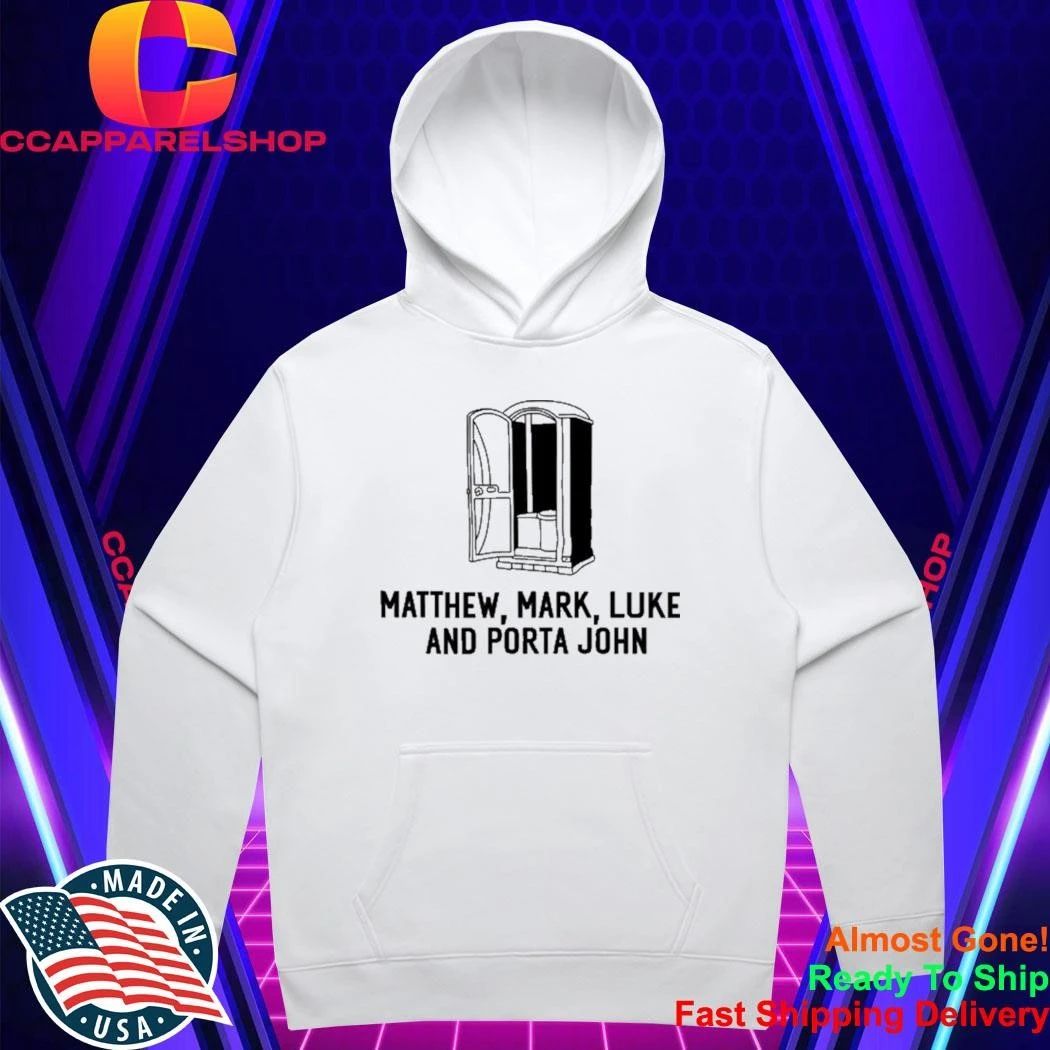 Matthew Mark Luke And Porta John Shirt