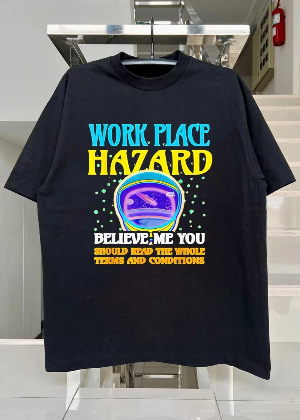 Workplace Hazard Believe Me You Should Read the Whole Terms and Conditions T-Shirt
