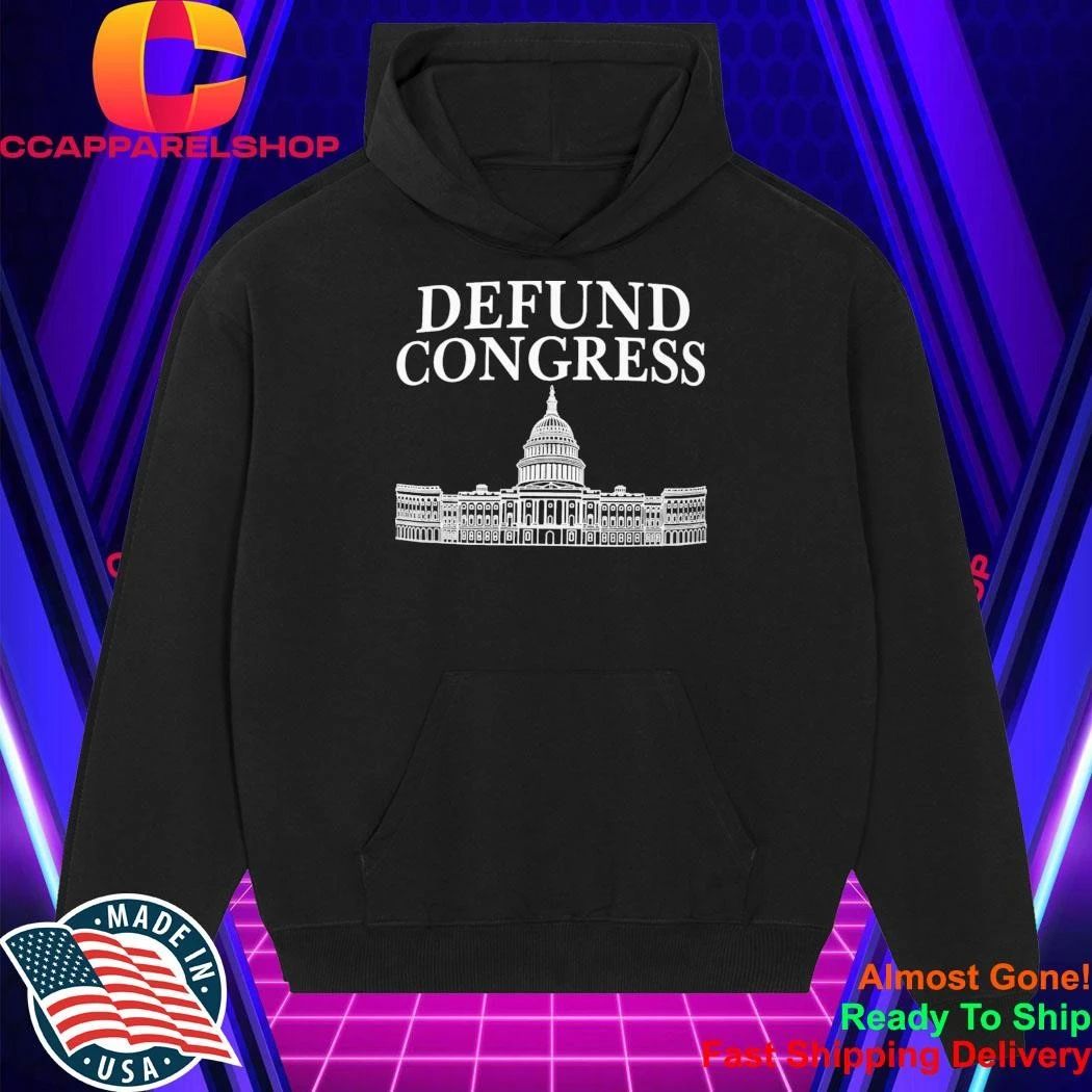 Defund Congress Shirt