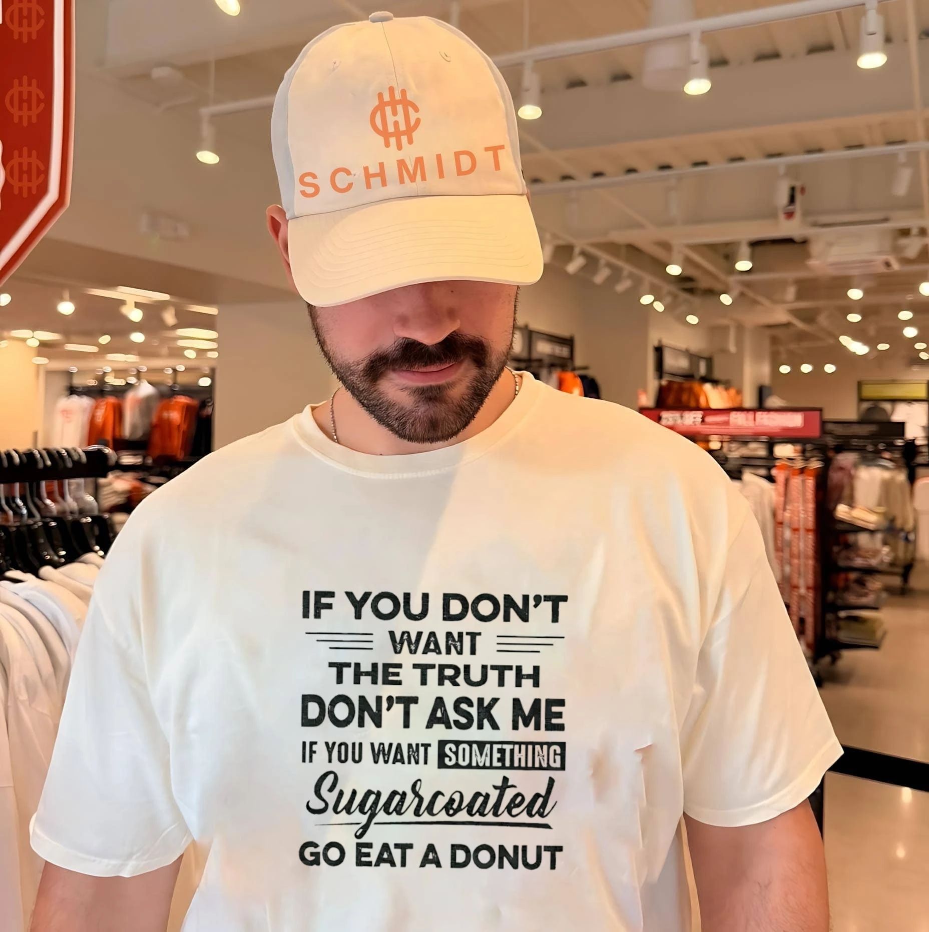 If you don’t want the truth don’t ask me if you want something sugarcoated go eat a donut shirt