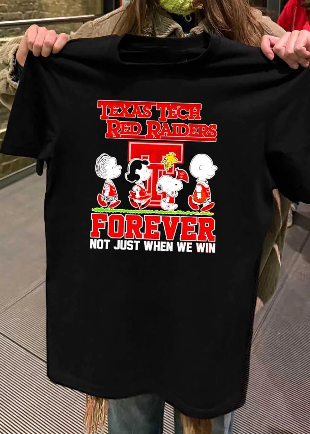 Peanuts Texas Tech Red Raiders forever not just when we win shirt