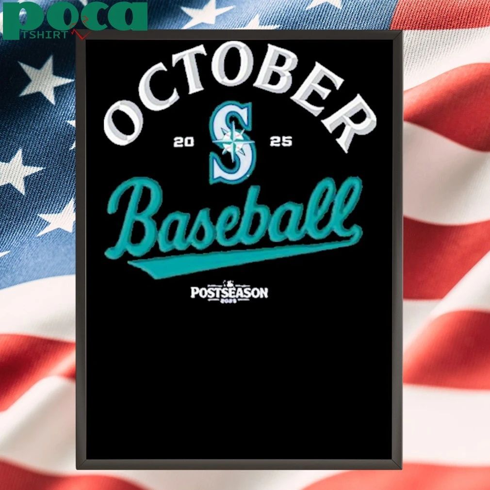 October Baseball Mariners 2025 Shirt