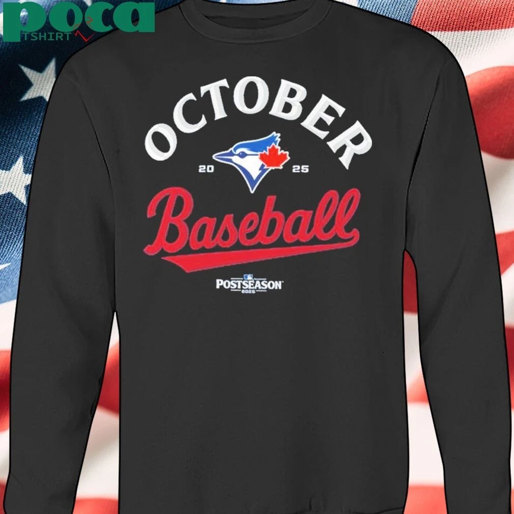 Royal Toronto Blue Jays October Baseball 2025 MLB Shirt