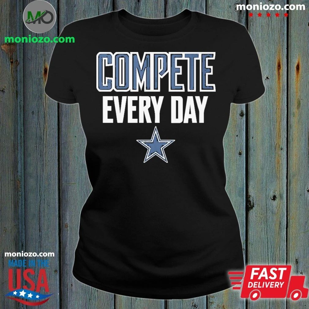 Cowboys Compete Every Day Shirt