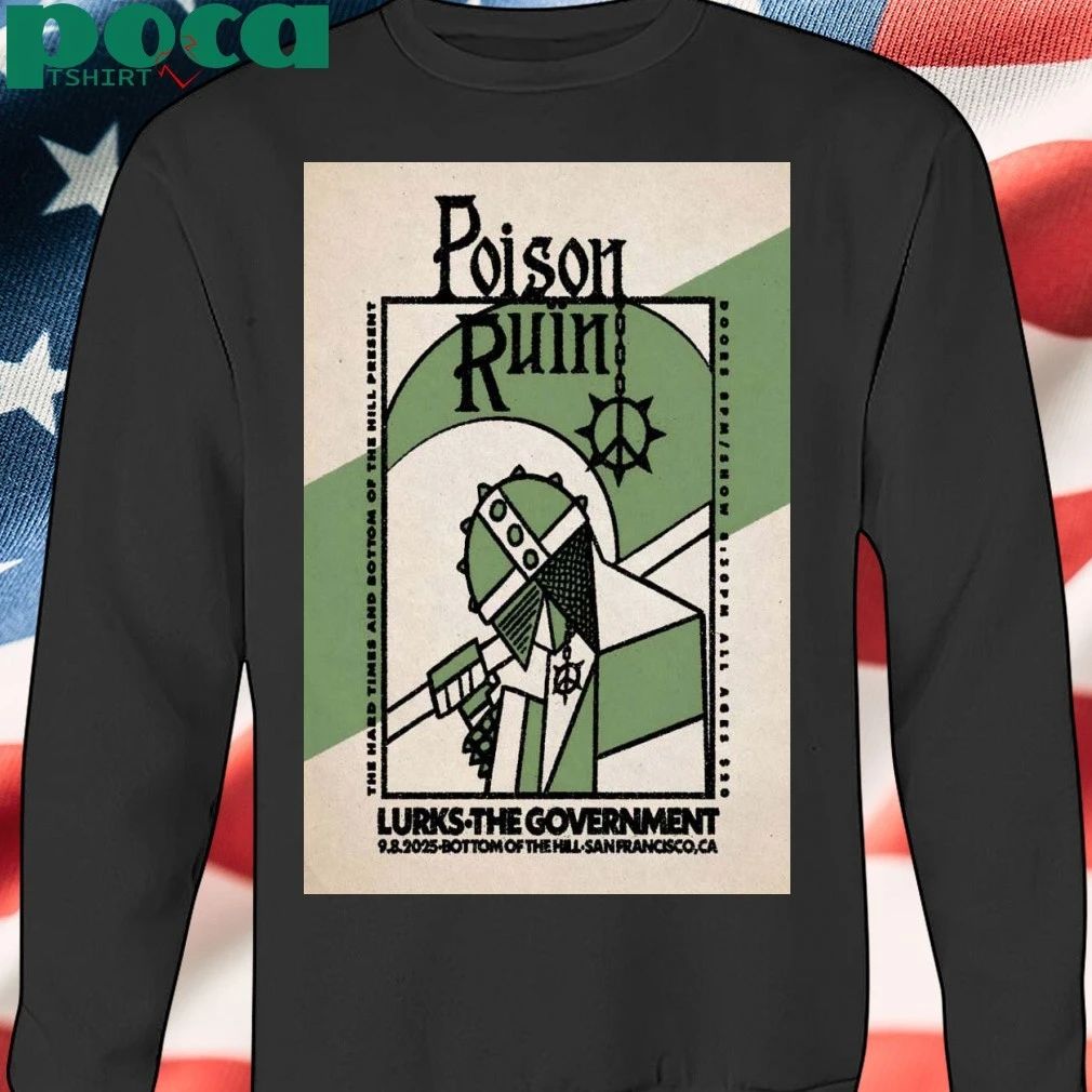 Poison Ruin San Francisco Tour On Sept 8 2025 Poster T-shirt