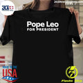 Pope Leo For President Presidential Campaign Shirt