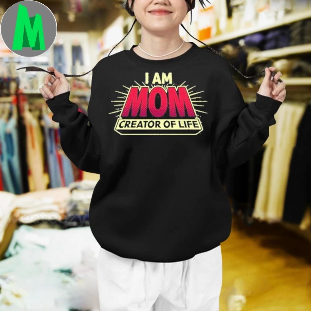 Mom – Creator Of Life Shirt