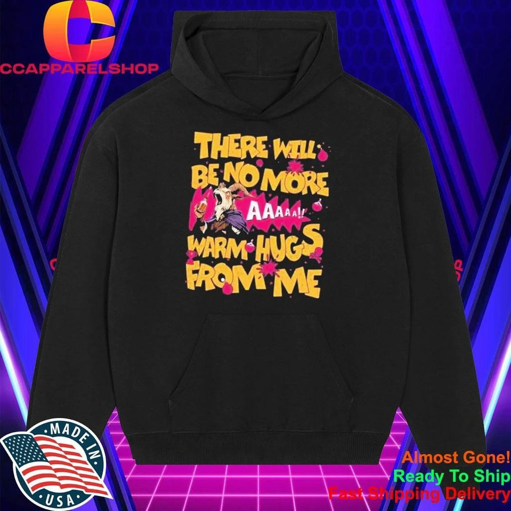 Carl There Will Be No More Warm Hugs From Me Shirt