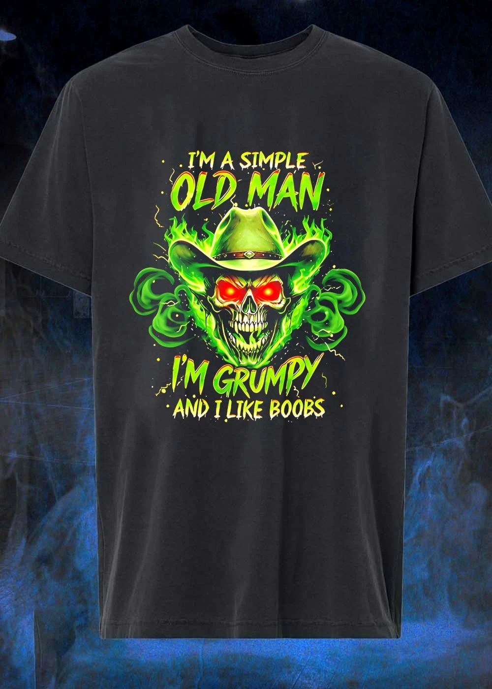 Grumpy Old Man Skull Flaming Cowboy Hat I Like Boobs T-Shirt