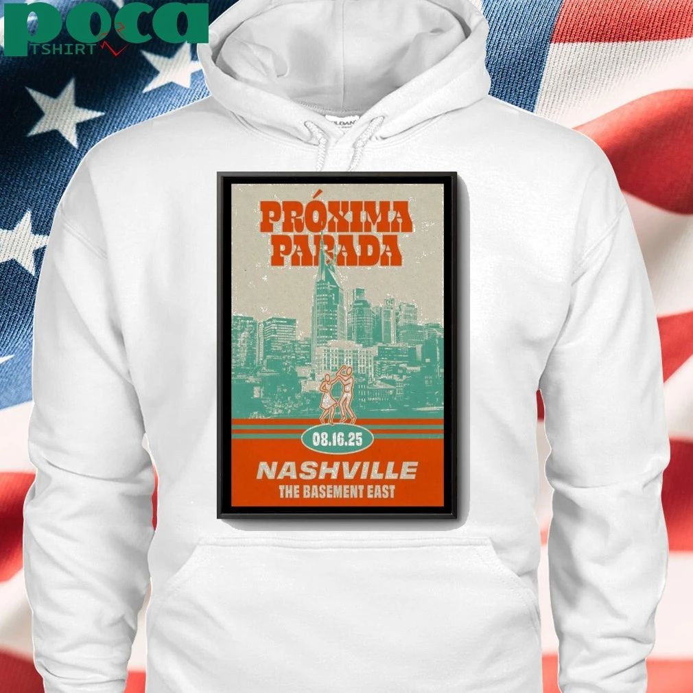 Próxima Parada Aug 16 2025 In Nashville TN Poster shirt