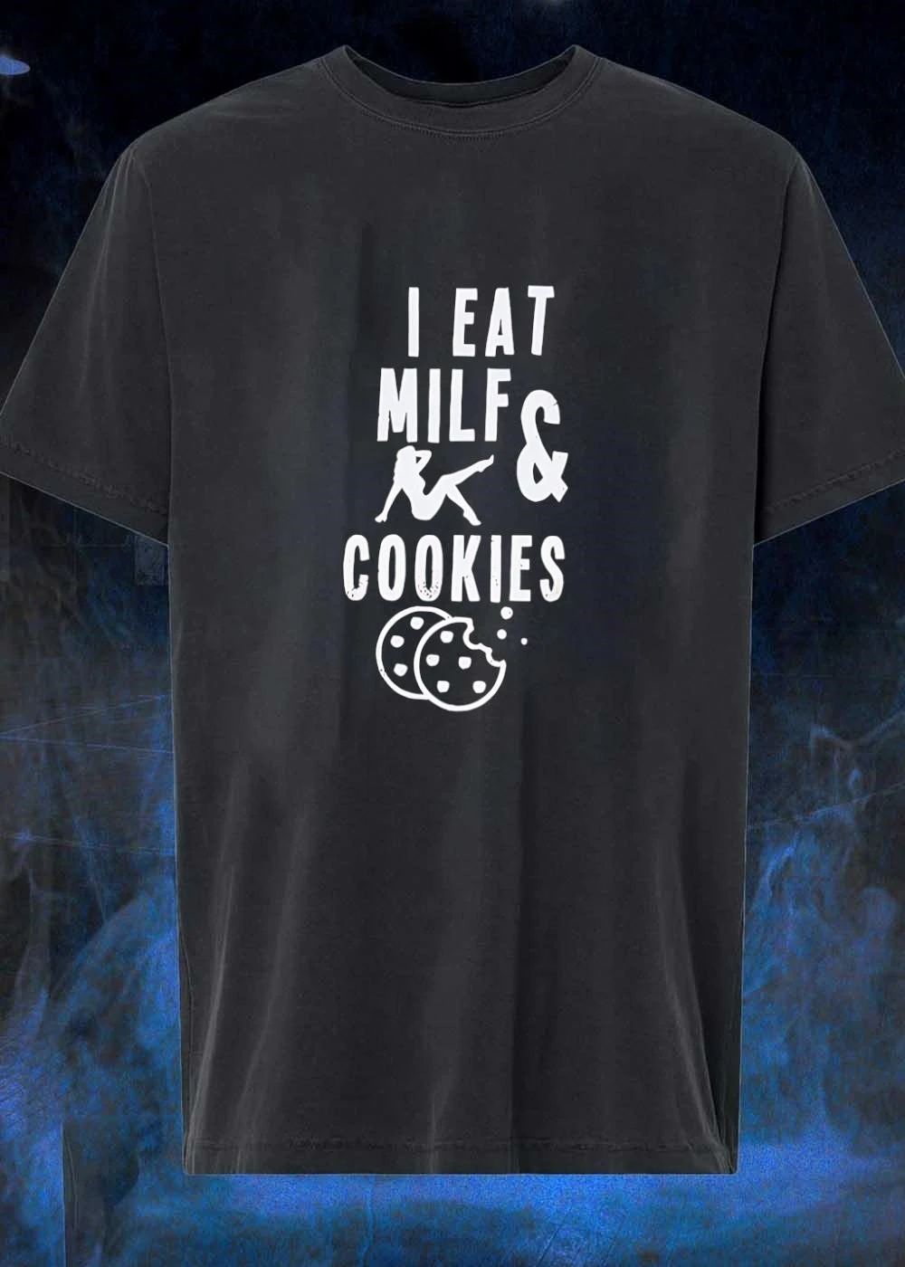 I Eat MILF & Cookies Reclining Woman Shirt