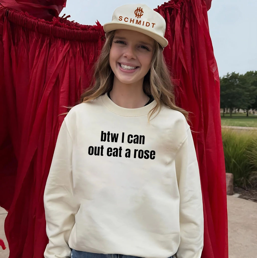 Btw I Can Out Eat a Rose funny quote humor shirt