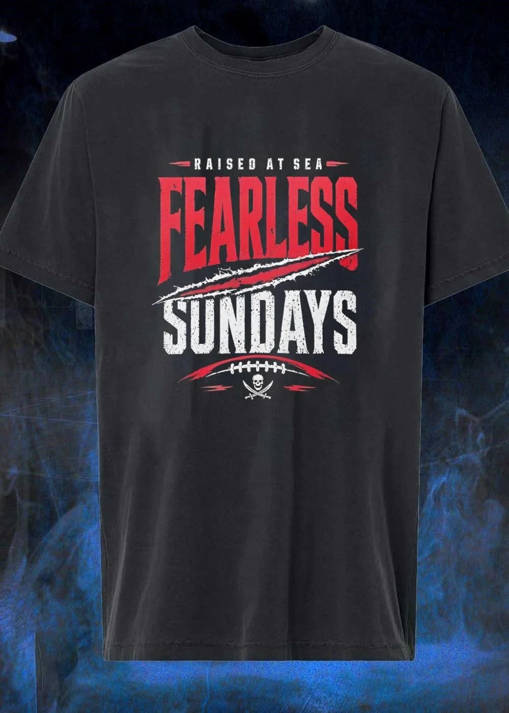 Raised at Sea Fearless Sundays Tampa Bay Buccaneers T-Shirt