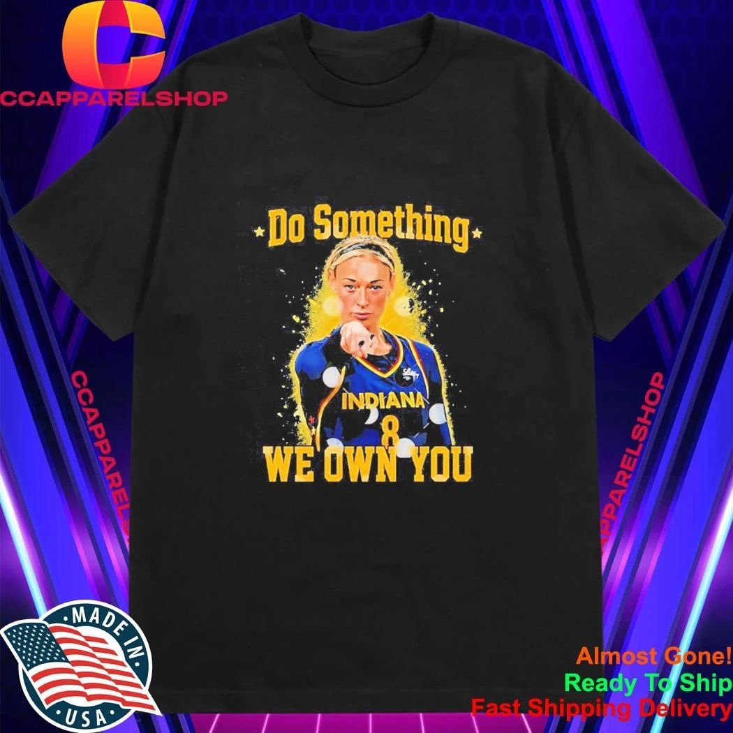 Sophie Cunningham Indiana Fever raising fist do something we own you Shirt