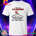 I Nutted In 3.14 Seconds, Call That Cream Pi Shirt