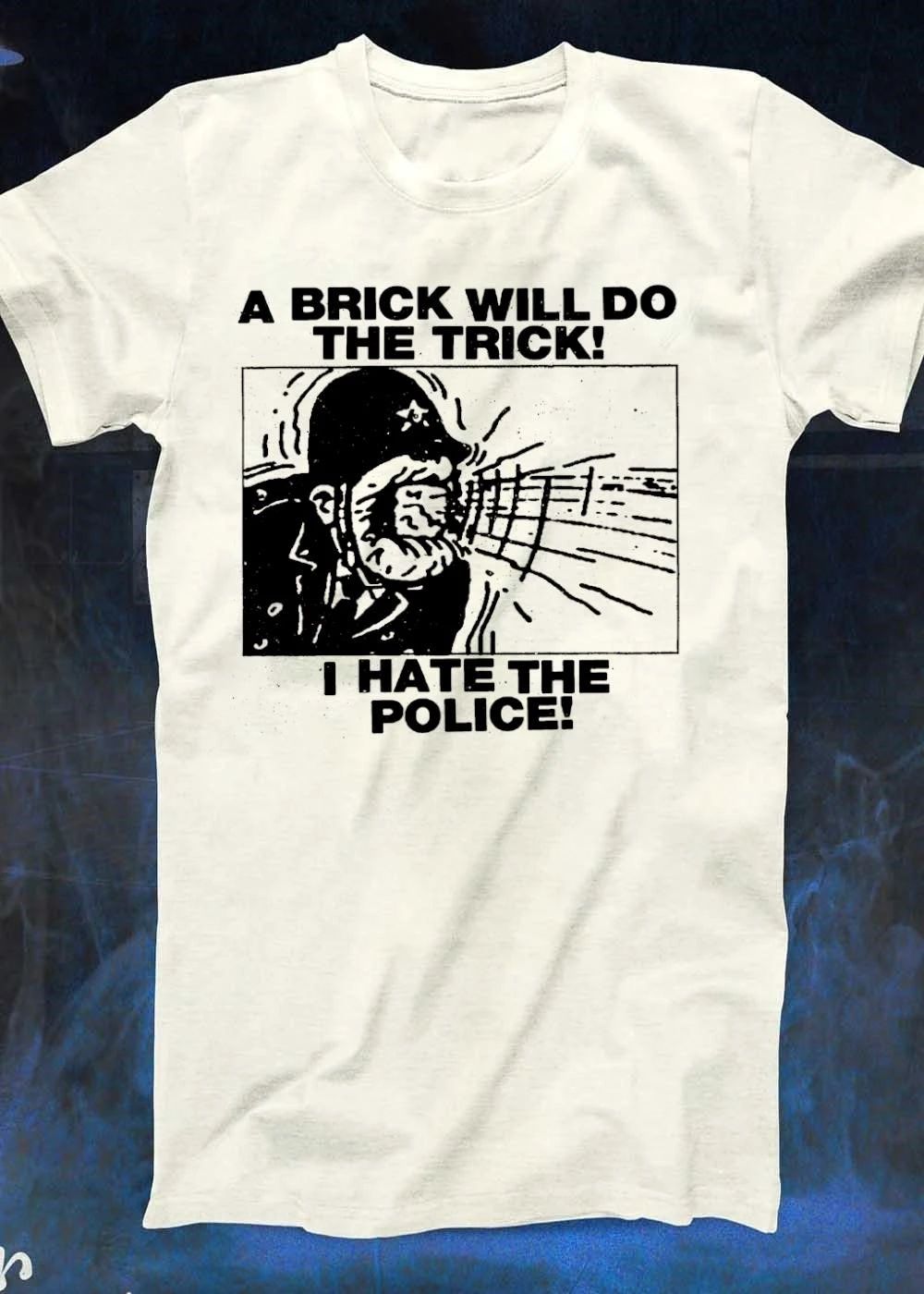 A Brick Will Do the Trick I Hate the Police Shirt