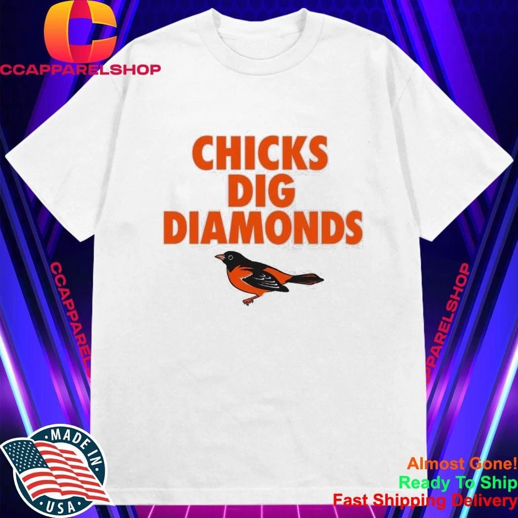 Orioles Chicks Dig Diamonds Shirt