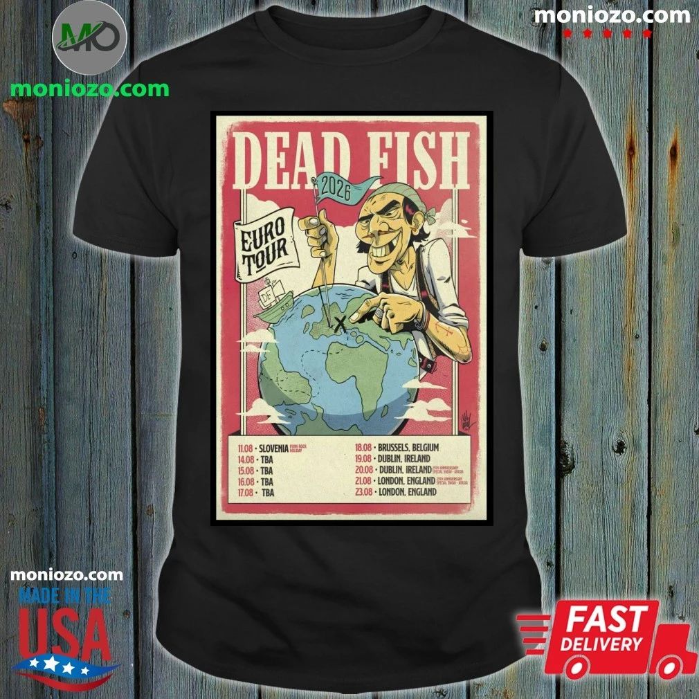 Dead Fish Euro 2026 Tour Poster Shirt