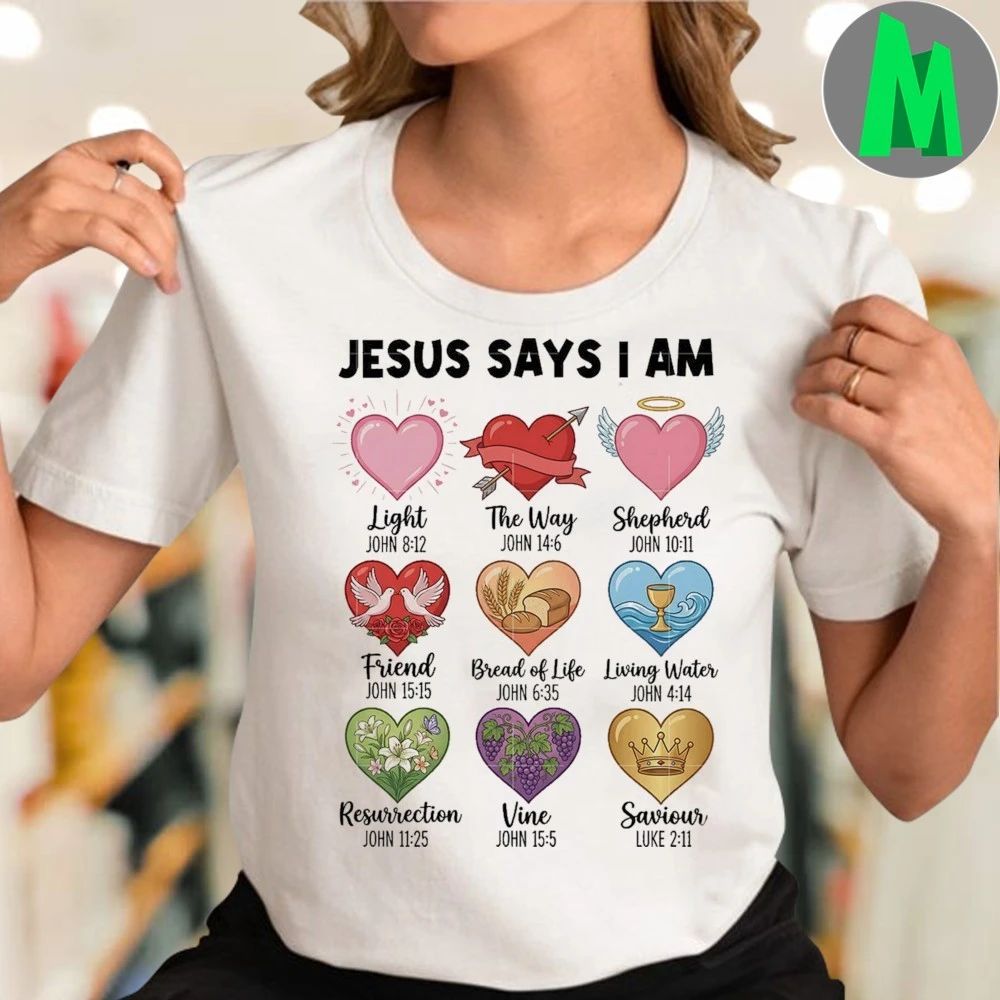 Jesus Says I Am T-Shirt